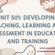 Unit 501: Developing Teaching, Learning and Assessment in Education and Training
